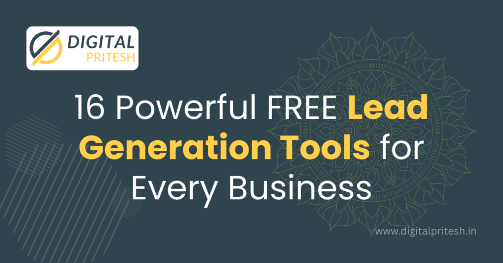 16 Powerful FREE Lead Generation Tools for Every Business | Digital Pritesh