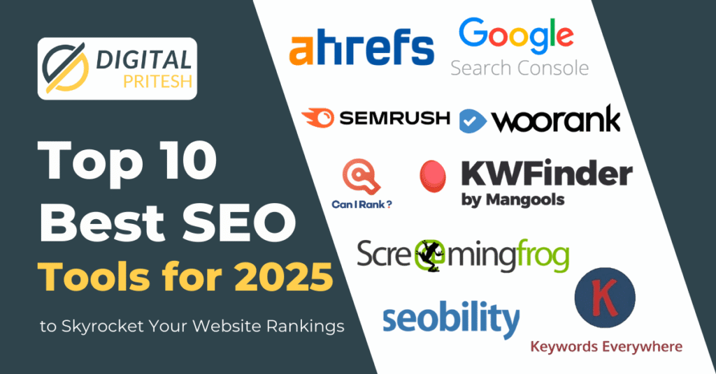 Top 10 Best SEO Tools for 2025 to Skyrocket Your Website Rankings | Digital Pritesh